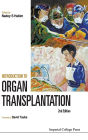 Introduction To Organ Transplantation (2nd Edition) / Edition 2