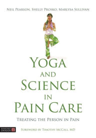 Free download ebook german Yoga and Science in Pain Care: Treating the Person in Pain