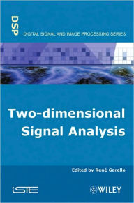 Title: Two-dimensional Signal Analysis / Edition 1, Author: René Garello
