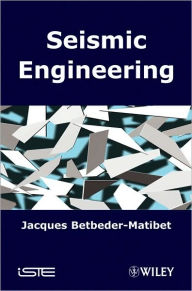 Title: Seismic Engineering / Edition 1, Author: Jacques Betbeder-Matibet