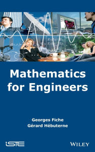 Title: Mathematics for Engineers / Edition 1, Author: Georges Fiche