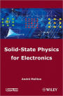 Solid-State Physics for Electronics / Edition 1