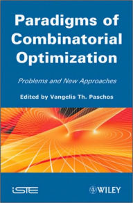Title: Paradigms of Combinatorial Optimization: Problems and New Approaches, Volume 2 / Edition 1, Author: Vangelis Th. Paschos