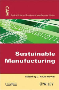 Title: Sustainable Manufacturing / Edition 1, Author: J. Paulo Davim