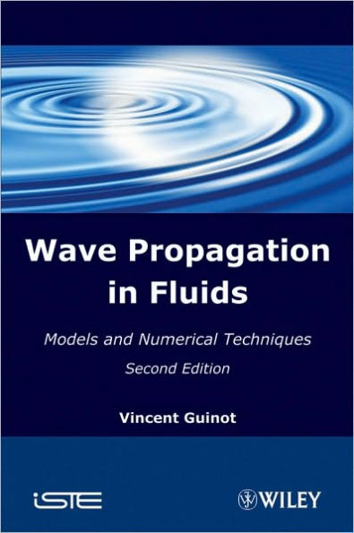 Wave Propagation in Fluids: Models and Numerical Techniques / Edition 2