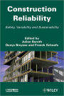 Construction Reliability: Safety, Variability and Sustainability / Edition 1