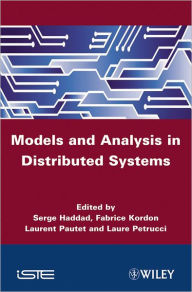 Title: Models and Analysis for Distributed Systems / Edition 1, Author: Serge Haddad