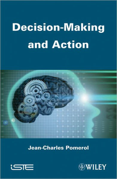 Decision Making and Action / Edition 1