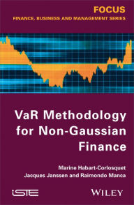 Title: VaR Methodology for Non-Gaussian Finance / Edition 1, Author: Marine Habart-Corlosquet