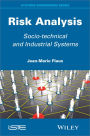 Risk Analysis: Socio-technical and Industrial Systems / Edition 1