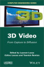 3D Video: From Capture to Diffusion / Edition 1