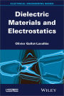 Electrostatics and Dielectric Materials / Edition 1
