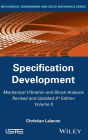 Mechanical Vibration and Shock Analysis, Specification Development / Edition 3