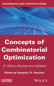 Title: Concepts of Combinatorial Optimization / Edition 2, Author: Vangelis Th. Paschos