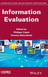 Title: Information Evaluation / Edition 1, Author: Philippe Capet