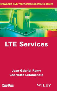 Title: LTE Services / Edition 1, Author: Jean-Gabriel Rémy