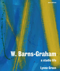 Title: W. Barns-Graham: A Studio Life: Second Edition, Author: Lynne Green