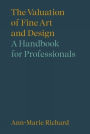 The Valuation of Fine Art and Design: A Handbook for Professionals