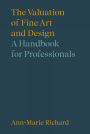 The Valuation of Fine Art and Design: A Handbook for Professionals