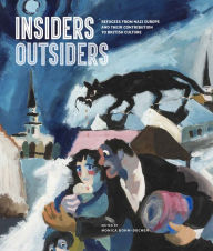Title: Insiders/Outsiders: Refugees from Nazi Europe and Their Contribution to British Visual Culture, Author: Monica Bohm-Duchen