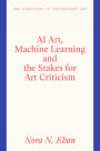AI Art, Machine Learning and the Stakes for Art Criticism