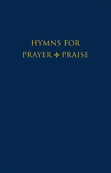 Hymns for Prayer and Praise Melody edition
