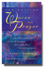 Woven into Prayer: A Flexible Pattern of Daily Prayer Through the Christian Year