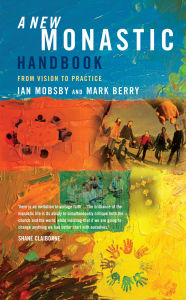 Title: A New Monastic Handbook: From Vision to Practice, Author: Ian Mobsby