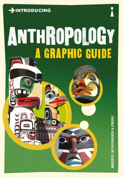 Introducing Anthropology: A Graphic Guide