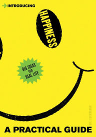 Introducing Happiness: A Practical Guide