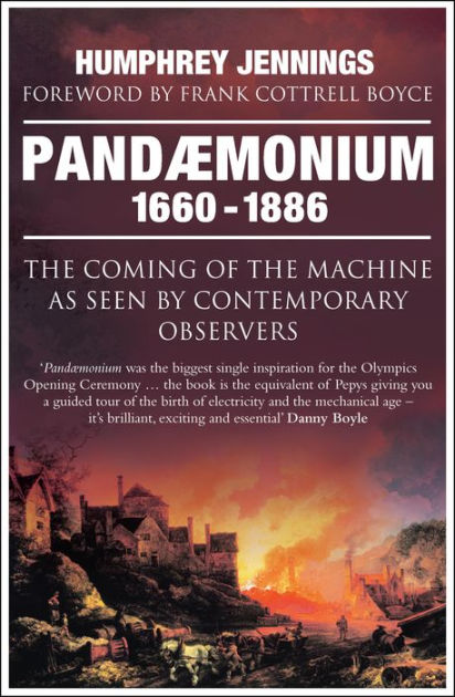 Pandaemonium 1660-1886: The Coming of the Machine as Seen by