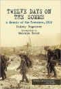 Twelve Days on the Somme: A Memoir of the Trenches, 1916