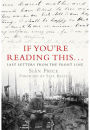 If You're Reading This: Last Letters from the Front Line