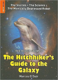 The Rough Guide to the Hitchhiker's Guide to the Galaxy