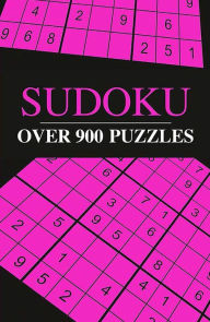 Sudoku: Over 900 Puzzles