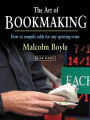 The Art of Bookmaking - How to Compile Odds for Any Sporting Event