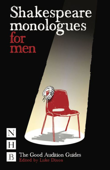 Shakespeare Monologues for Men: The Good Audition Guides