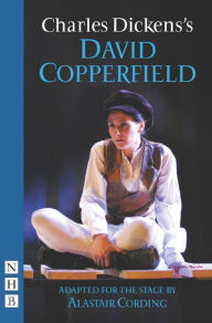 Title: David Copperfield: Adapted for the Stage, Author: Charles Dickens