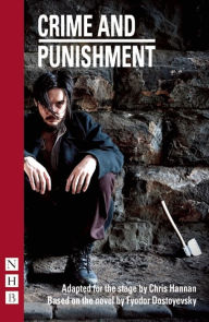 Title: Crime and Punishment: (stage version), Author: Fyodor Dostoyevsky