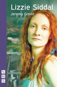 Title: Lizzie Siddal, Author: Jeremy Green