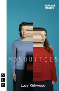 Title: Mosquitoes, Author: Lucy Kirkwood