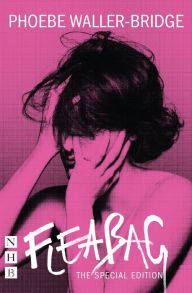 Free computer ebooks for download Fleabag: The Special Edition 9781848428881 (English Edition) ePub MOBI CHM by Phoebe Waller-Bridge