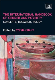 Title: The International Handbook of Gender and Poverty: Concepts, Research, Policy, Author: Sylvia Chant