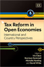 Tax Reform in Open Economies: International and Country Perspectives