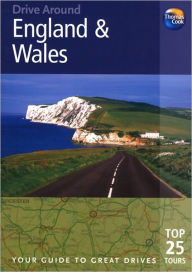 England and Wales: Your Guide to Great Drives. Top 25 Tours