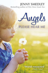 Title: Angels Please Hear Me, Author: Jenny Smedley