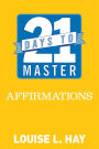 21 Days to Master Affirmations