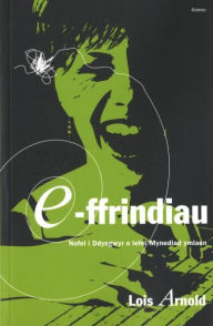 Title: E-Ffrindiau, Author: Lois Arnold