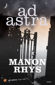 Title: Ad Astra, Author: Manon Rhys