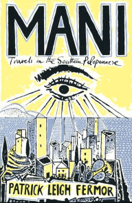 Title: Mani, Author: Patrick Leigh Fermor